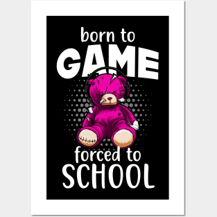 Born To Game Forced To School Funny Gamer Bear Posters and Art